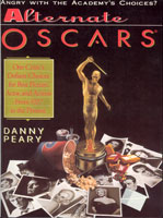 Danny Peary Alternate Oscars