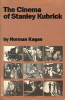 Norman Kagan The Cinema of Stanley Kubrick