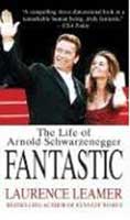 Fantastic. The Life of Arnold Schwarzenegger