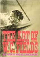 William K. Everson The Art of W.C. Fields