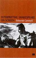 Deborah Cartmell Interpreting Shakespeare on Screen