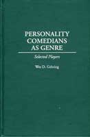 Wes D. Gehring Personality Comedians As Genre