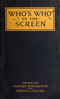 Charles Donald Fox and Milton L. Silver (eds.) Who's Who on the Screen