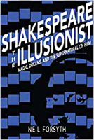 Neil Forsyth Shakespeare the illusionist
